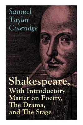 Book cover for Shakespeare, With Introductory Matter on Poetry, The Drama, and The Stage by S.T. Coleridge