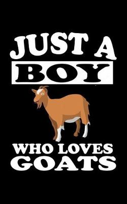 Book cover for Just A Boy Who Loves Goats