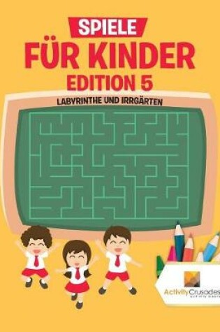 Cover of Spiele Für Kinder Edition 5