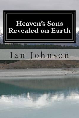 Book cover for Heaven's Sons Revealed on Earth