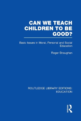 Cover of Can We Teach Children to be Good? (RLE Edu K)