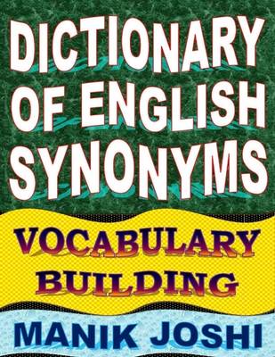 Book cover for Dictionary of English Synonyms: Vocabulary Building