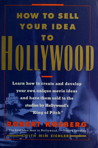 Cover of How to Sell Your Idea to Hollywood