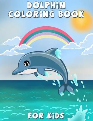 Book cover for Dolphin Coloring Book for Kids