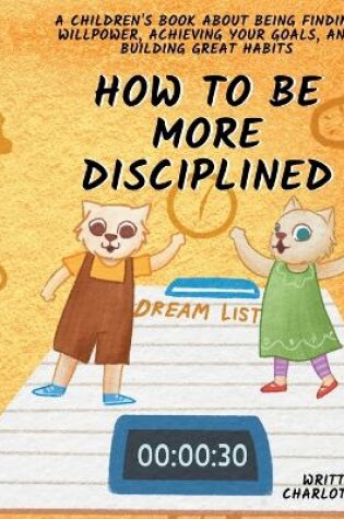 Cover of How to be More Disciplined