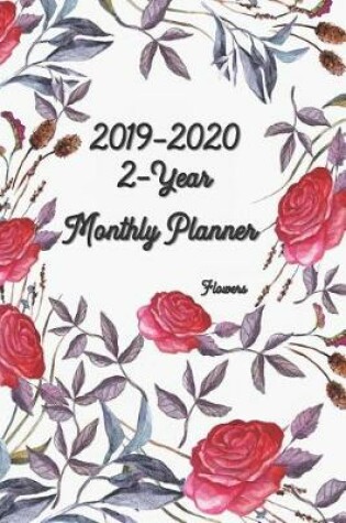 Cover of 2019-2020 2-Year Monthly Planner Flowers 6x9