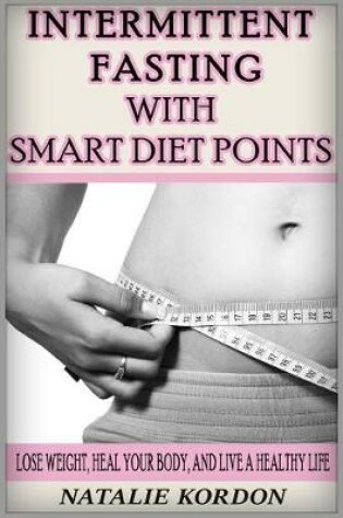 Cover of Intermittent Fasting with Smart Diet Points