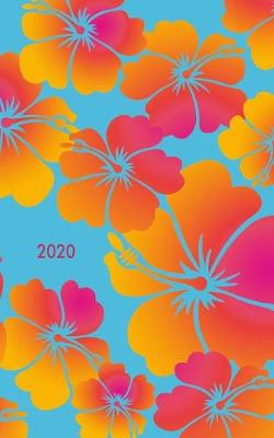 Book cover for Hawaiian Floral 2020 Weekly Planner & Notebook