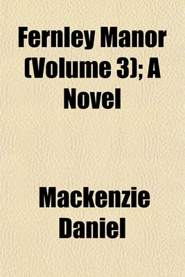 Book cover for Fernley Manor (Volume 3); A Novel