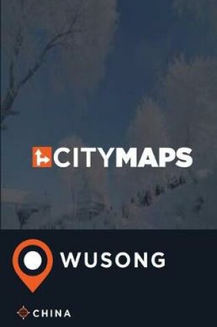 Cover of City Maps Wusong China