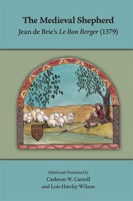 Book cover for The Medieval Shepherd: Jean de Brie's Le Bon Berger (1379)