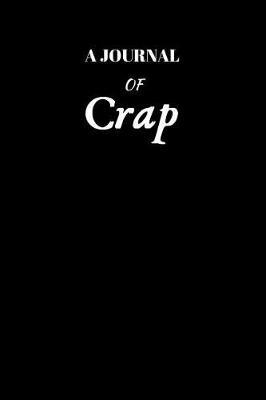 Book cover for A Journal Of Crap