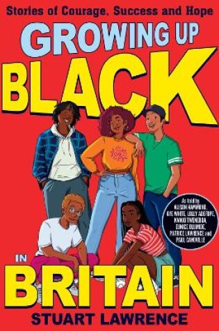 Cover of Growing Up Black in Britain: Stories of courage, success and hope