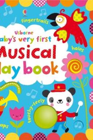 Cover of Baby's Very First touchy-feely Musical Playbook