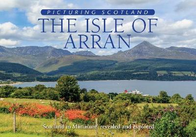 Book cover for The Isle of Arran: Picturing Scotland