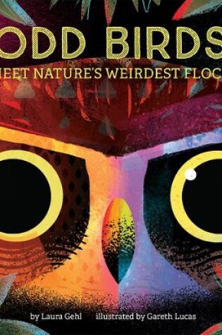 Cover of Odd Birds: Meet Nature's Weirdest Flock