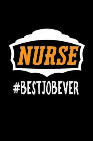 Cover of Nurse #bestjobever