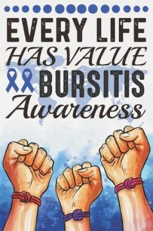 Cover of Every Life Has Value Bursitis Awareness