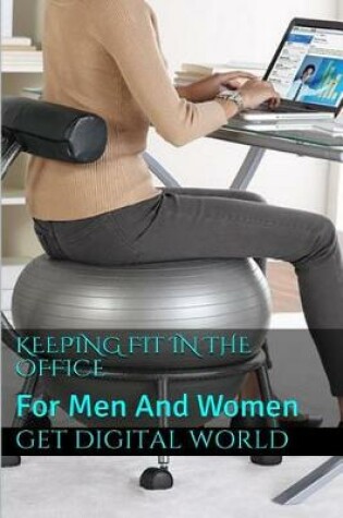 Cover of Keeping Fit In The Office