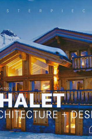 Cover of Masterpieces: Chalet Architecture and Design