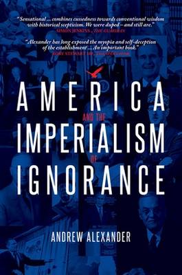 Book cover for America and the Imperialism of Ignorance