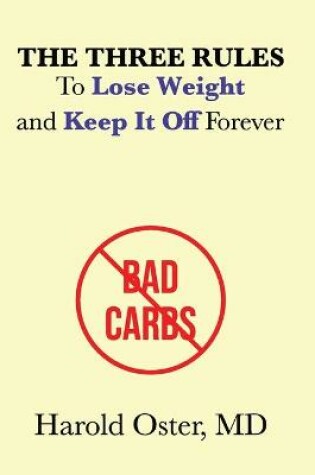 Cover of The Three Rules To Lose Weight And Keep It Off Forever