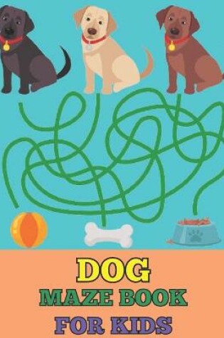 Cover of Dog maze book for kids