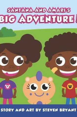 Cover of Santana And Amari's Big Adventure!