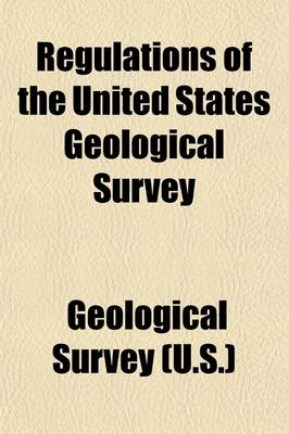 Book cover for Regulations of the United States Geological Survey