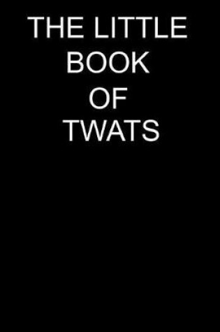 Cover of Little Book of Twats