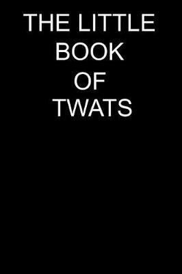 Book cover for Little Book of Twats
