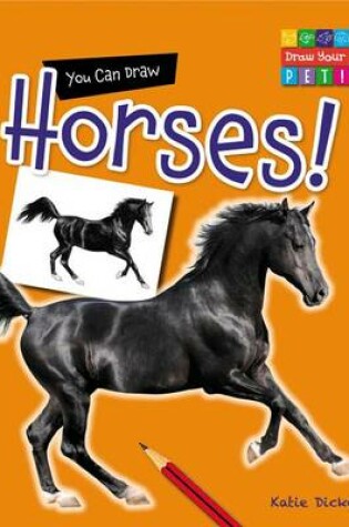 Cover of You Can Draw Horses!