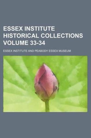 Cover of Essex Institute Historical Collections Volume 33-34