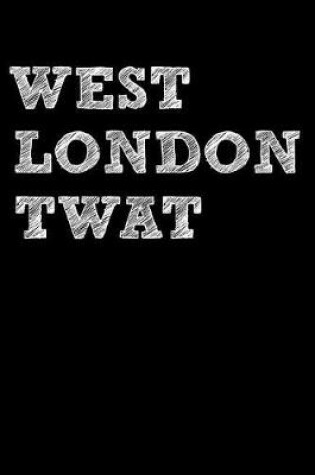 Cover of West London Twat