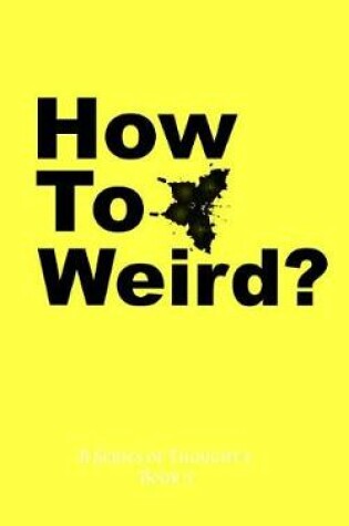 Cover of How to weird?