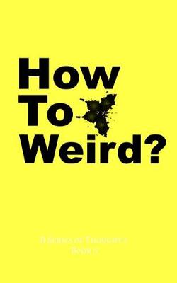 Book cover for How to weird?