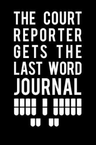 Cover of The Court Reporter Gets the Last Word