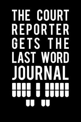 Book cover for The Court Reporter Gets the Last Word