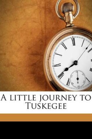 Cover of A Little Journey to Tuskegee