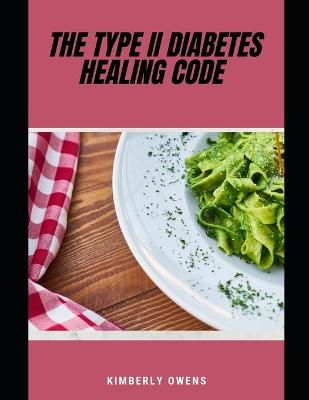 Book cover for The Type II Diabetes Healing Code