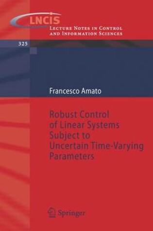 Cover of Robust Control of Linear Systems Subject to Uncertain Time-Varying Parameters