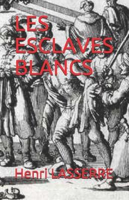 Book cover for Les Esclaves Blancs