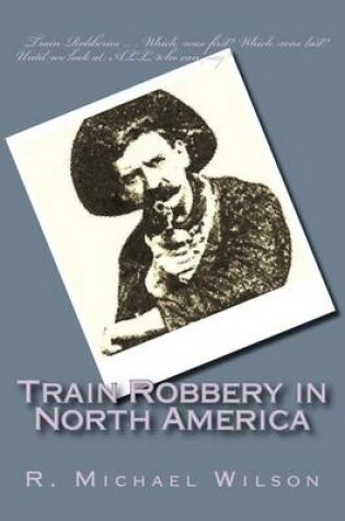 Cover of Train Robbery in North America