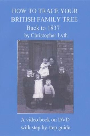 Cover of How to Trace Your British Family Tree Back to 1837