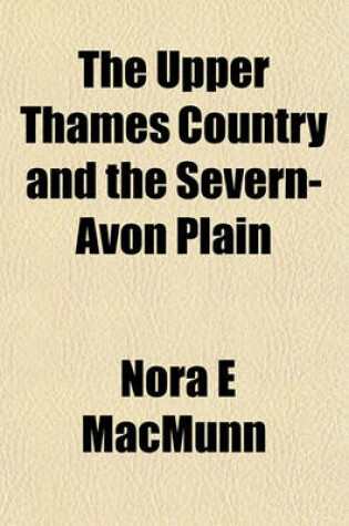 Cover of The Upper Thames Country and the Severn-Avon Plain