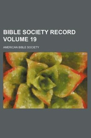 Cover of Bible Society Record Volume 19