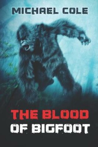 Cover of The Blood of the Bigfoot