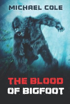 Book cover for The Blood of the Bigfoot