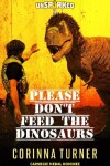 Book cover for Please Don't Feed the Dinosaurs