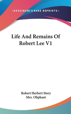 Book cover for Life And Remains Of Robert Lee V1